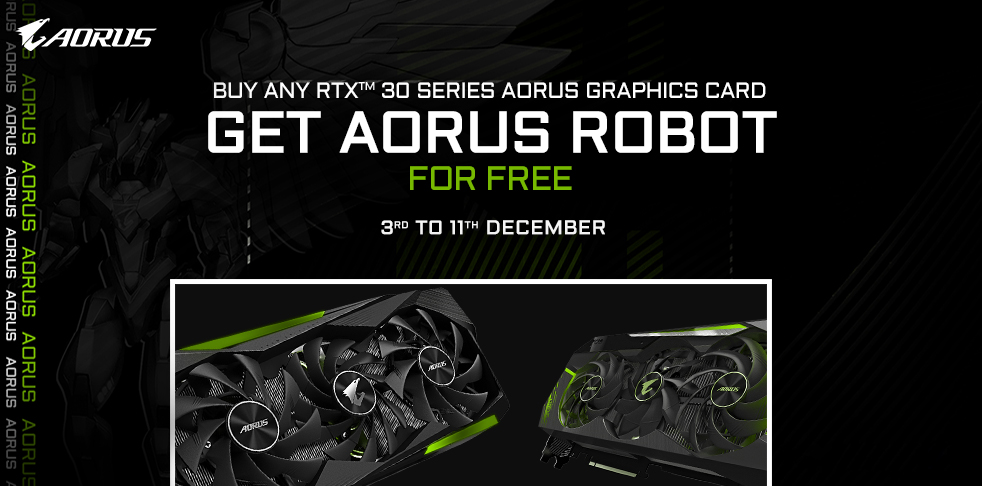 Buy any RTX 30 Series AORUS Graphics Card and get AORUS Robot for free!